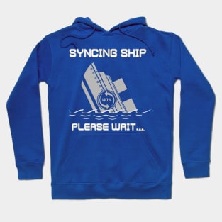 Syncing Ship Hoodie